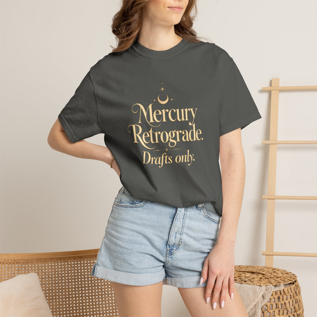 Mercury Retrograde. Drafts only - The Card Ahead Comfort Colors 1717 graphic T-shirt