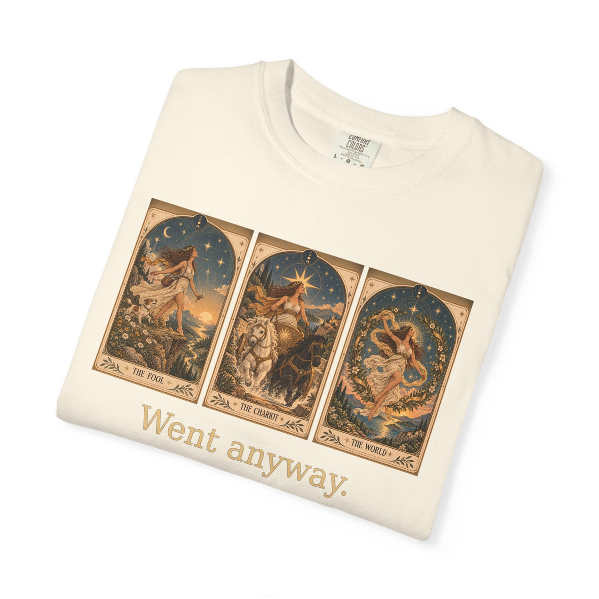 Went Anyway - The Card Ahead Comfort Colors 1717 graphic T-shirt