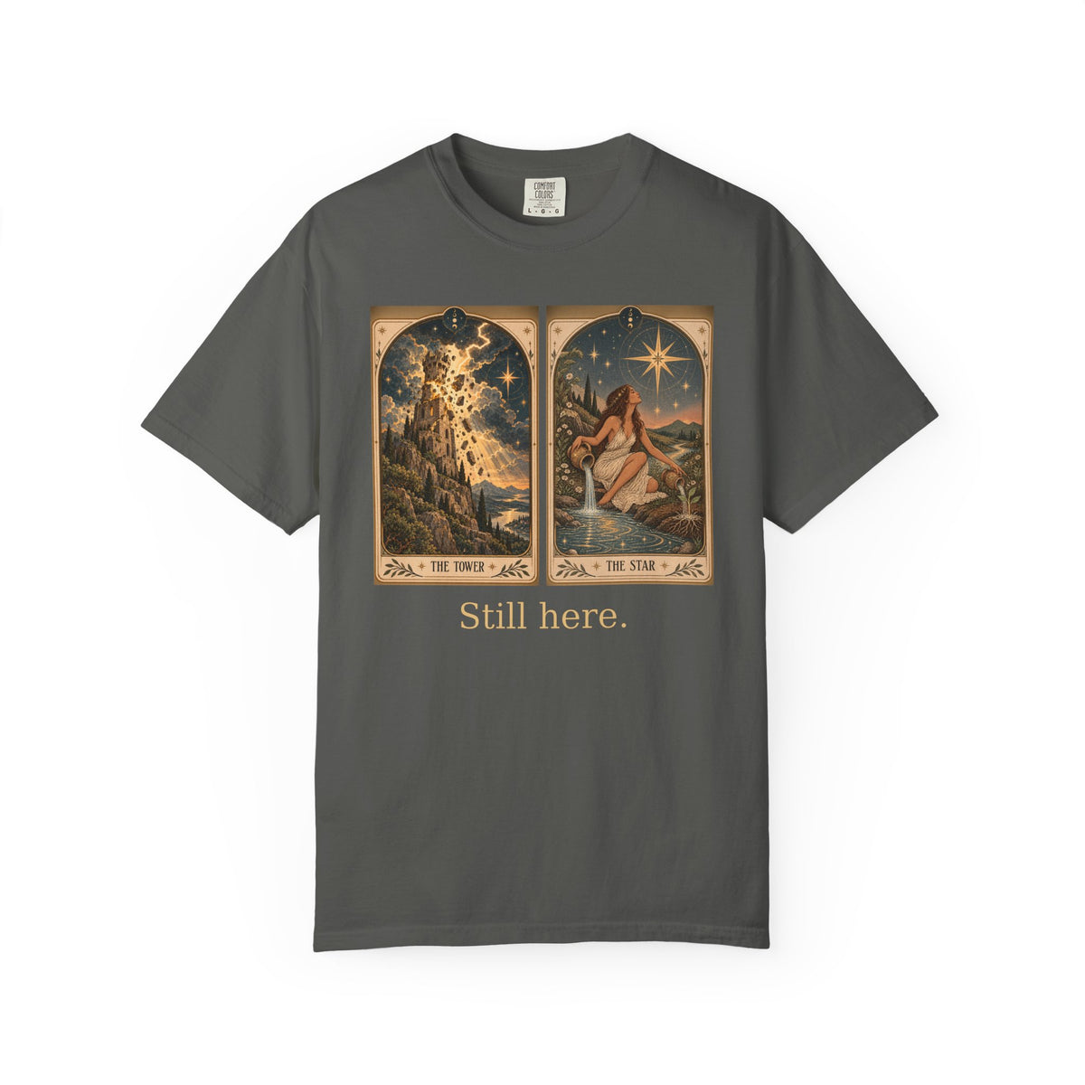 Still here - The Card Ahead Comfort Colors 1717 graphic T-shirt
