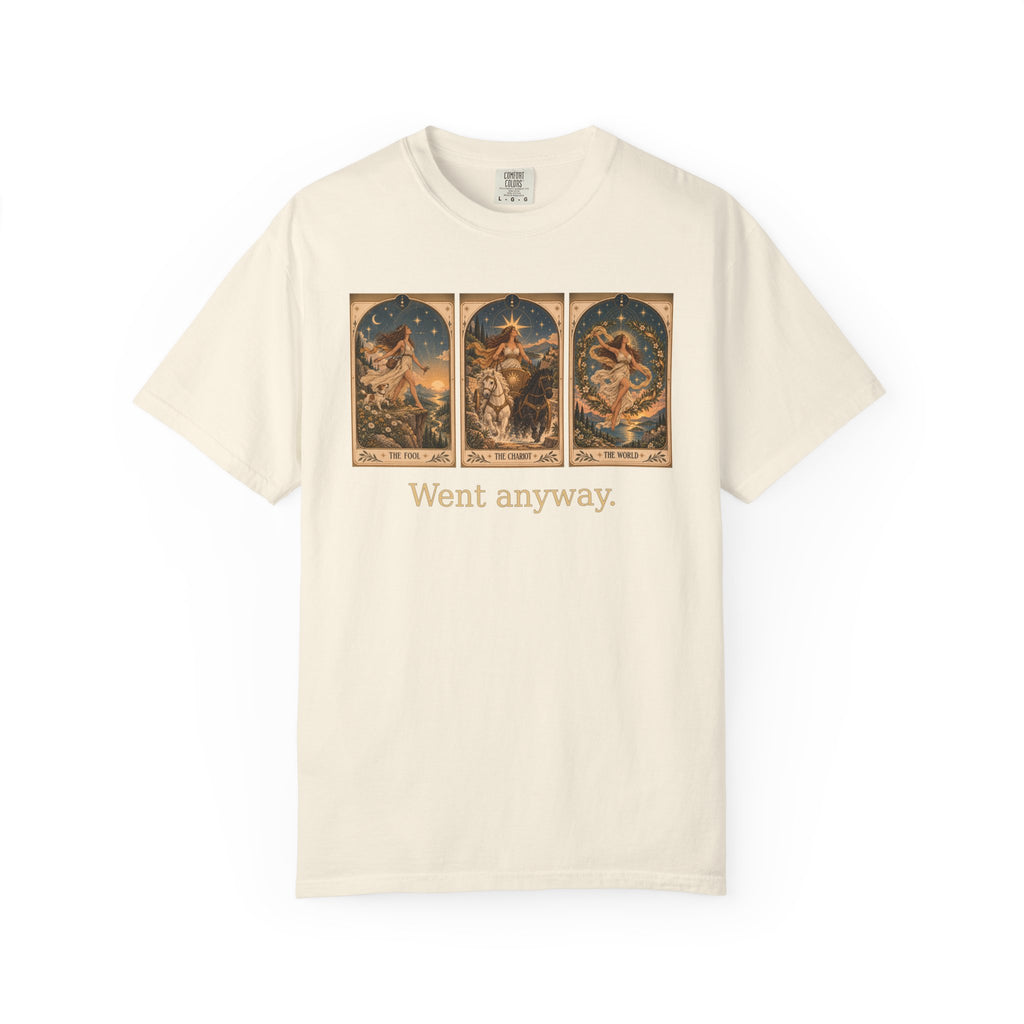 Went Anyway - The Card Ahead Comfort Colors 1717 graphic T-shirt