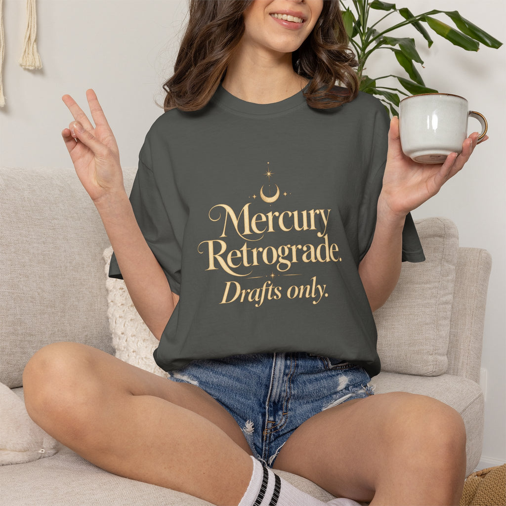 Mercury Retrograde. Drafts only - The Card Ahead Comfort Colors 1717 graphic T-shirt